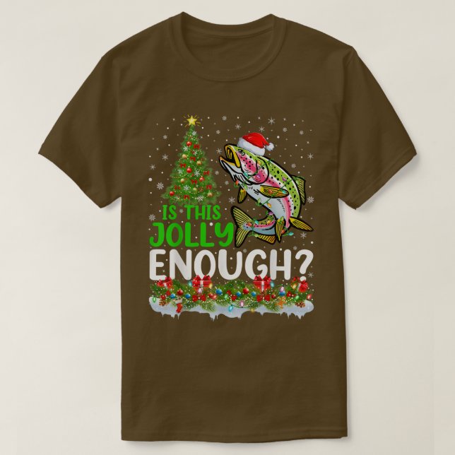 Camiseta Árvore de Natal É Suficientemente Alegre Truta Arc (Frente do Design)