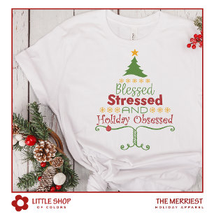 Camiseta Árvore de Natal Obsessiva Abençoada e Estressada