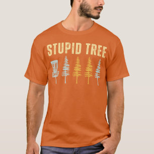 Camiseta Árvore Estúpida Disc Golf Engraçado - clássico