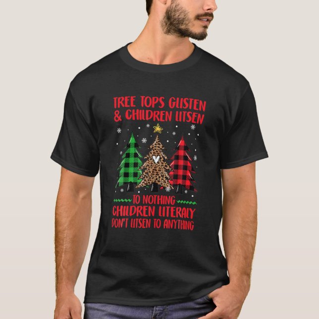 Camiseta Árvores De Natal Escutam E Crianças Ouvem (Frente)