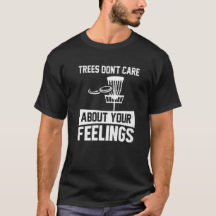 Camiseta Árvores não se importam com seus sentimentos
