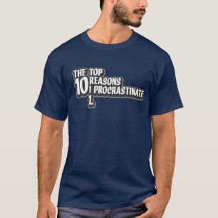 Camiseta As 10 razões que superiores eu procrastino