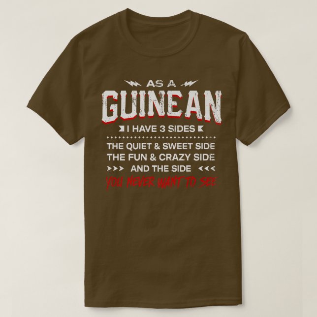 Camiseta As a Guinean I Have 3 Sides Funny Nationality Humo (Frente do Design)