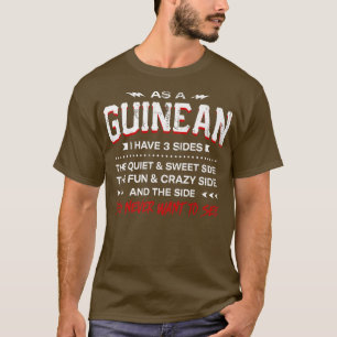 Camiseta As a Guinean I Have 3 Sides Funny Nationality Humo