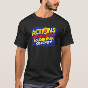 Camiseta As Ações De Rugby Devem Falar Mais Alto Do Que Os 
