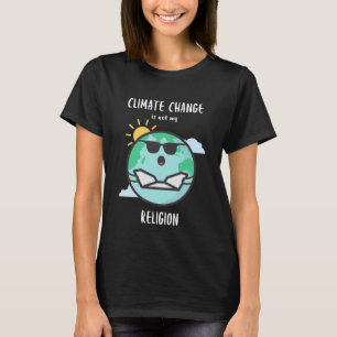 Camiseta As Alterações Climáticas Não São A Minha Religião
