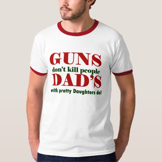 Camiseta as armas não matam as pessoas do pai com filhas (Frente)