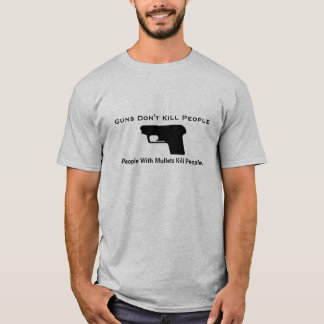 Camiseta As armas não matam as pessoas, pessoas com