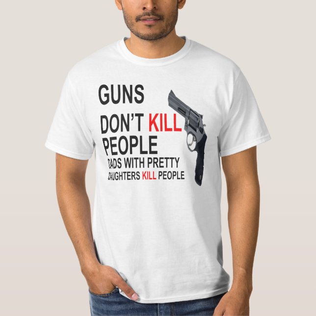 Camiseta As armas não matam, pais com filhas fazem t-shirt (Frente)