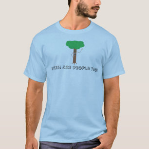 Camiseta As árvores são pessoas demasiado