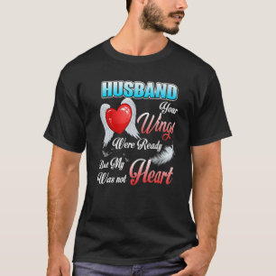 Camiseta As asas do meu marido estavam prontas, mas meu cor