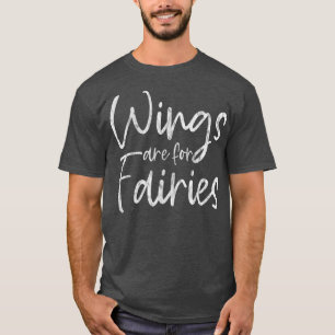 Camiseta As Asas São Para As Fadas