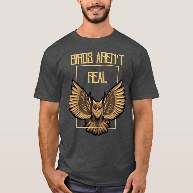 Camiseta As aves não são verdadeiras (Frente)