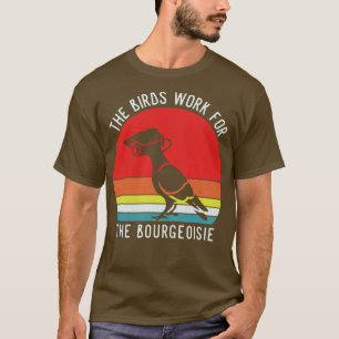 Camiseta As Aves Trabalham Para O Bargeoisie Retro Bird Wat