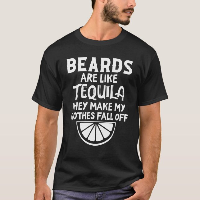 Camiseta As barbas são como tequila elas fazem minhas roupa (Frente)