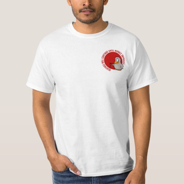 Camiseta As batidas continuarão até que a moral melhore (Frente)