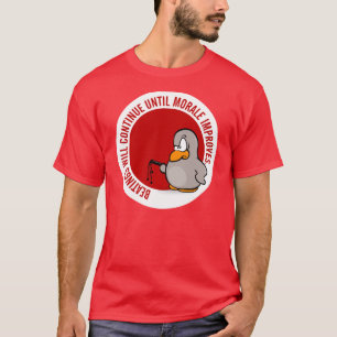 Camiseta As batidas continuarão até que a moral melhore