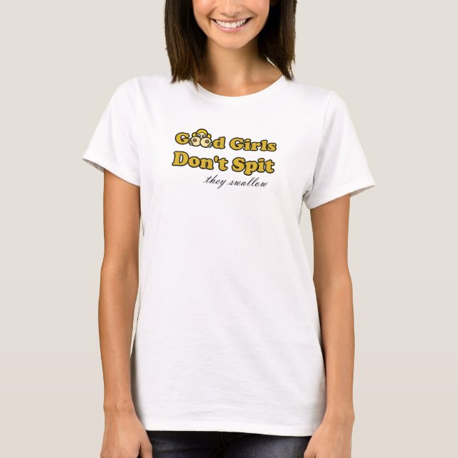 Camiseta As boas meninas não cospem (engolem) (Frente)