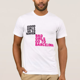 Camiseta As boas meninas vão ao céu que as meninas más v