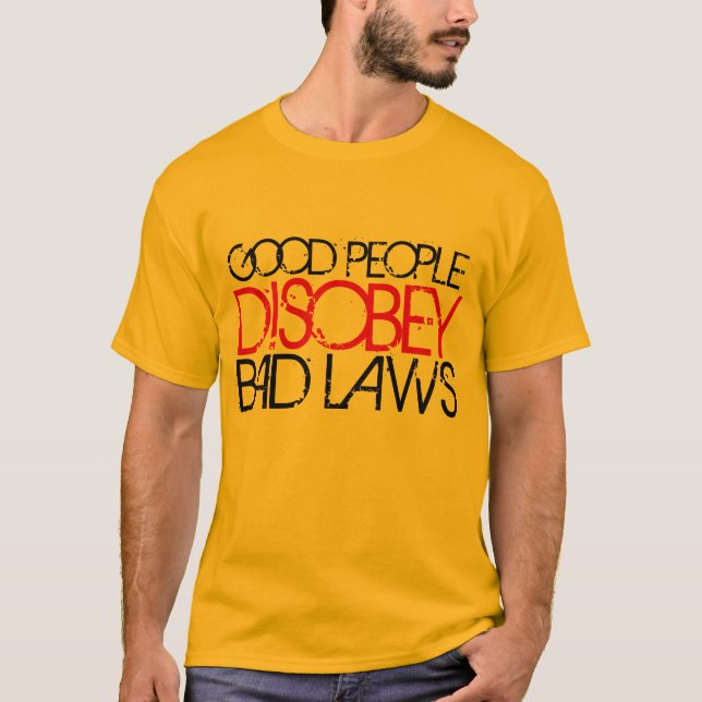 Camiseta As "boas pessoas Disobey t-shirt das leis más" (Frente)