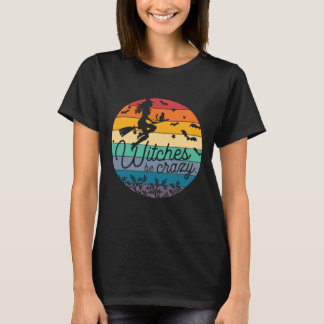 Camiseta As Bruxas São Dias de as Bruxas engraçados Loucas