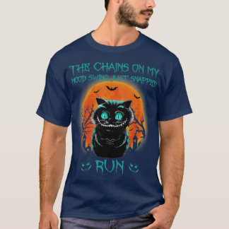 Camiseta As Cadeias No Meu Humor Acabaram De Encaixar O Hal
