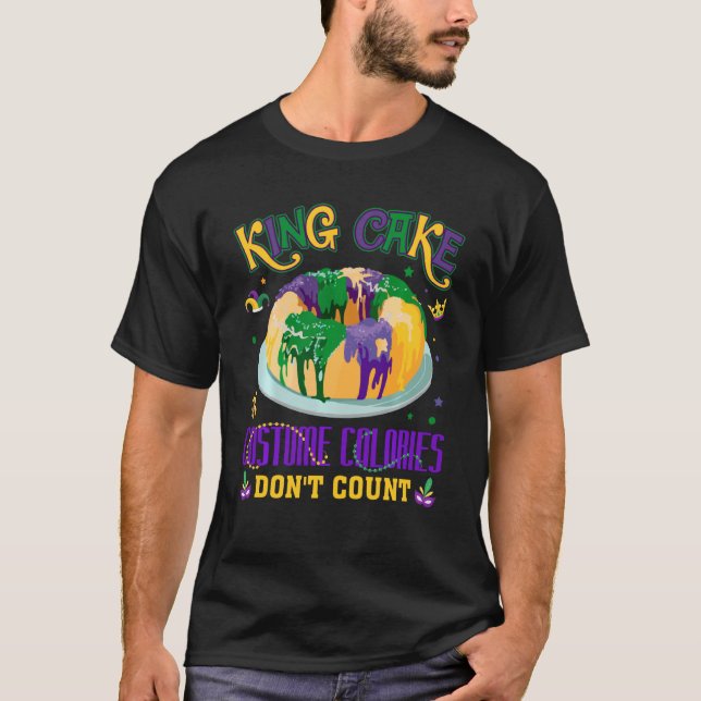 Camiseta As Calorias Do Costume Do Rei Bolo Não Contam Com  (Frente)
