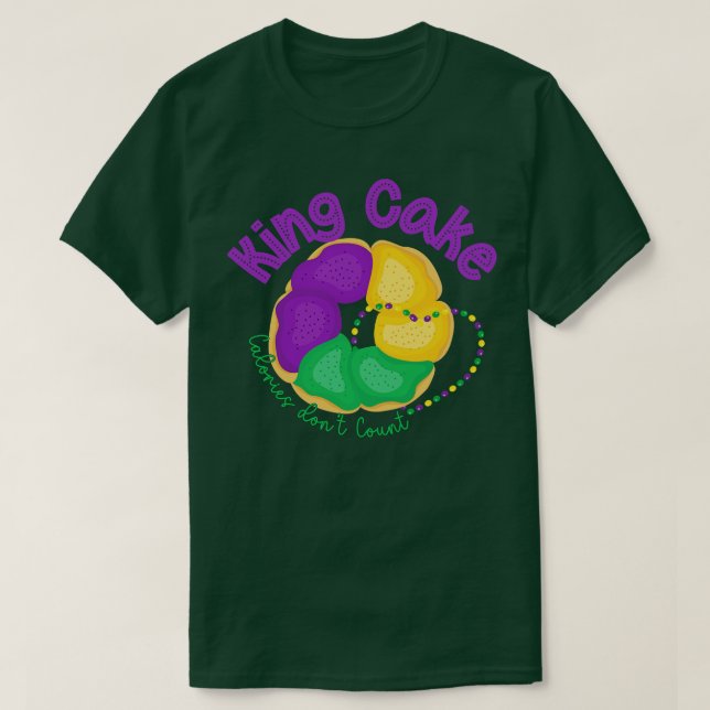 Camiseta As calorias do rei Cake não contam Mardi Gras Meme (Frente do Design)