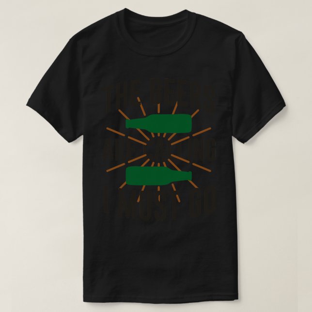 Camiseta As Cervejas Estão Ligando Para Eu Ir (Frente do Design)