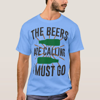 Camiseta As Cervejas Estão Ligando. Preciso Ir 2