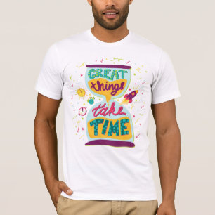 Camiseta As coisas do excelente levam tempo