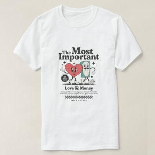 Camiseta As Coisas Mais Importantes na Vida – Amor & Dinhei