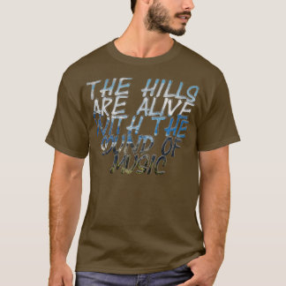 Camiseta As Colinas estão vivas com o som da música