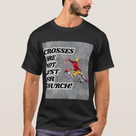 Camiseta As Cruzes Não São Apenas Para A Igreja Engraçada