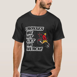 Camiseta As Cruzes Não São Apenas Para A Igreja Engraçada