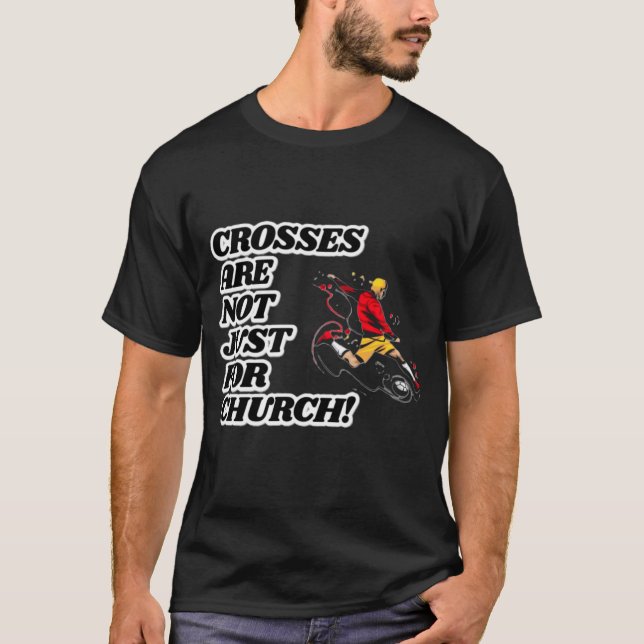 Camiseta As Cruzes Não São Apenas Para A Igreja Engraçada (Frente)
