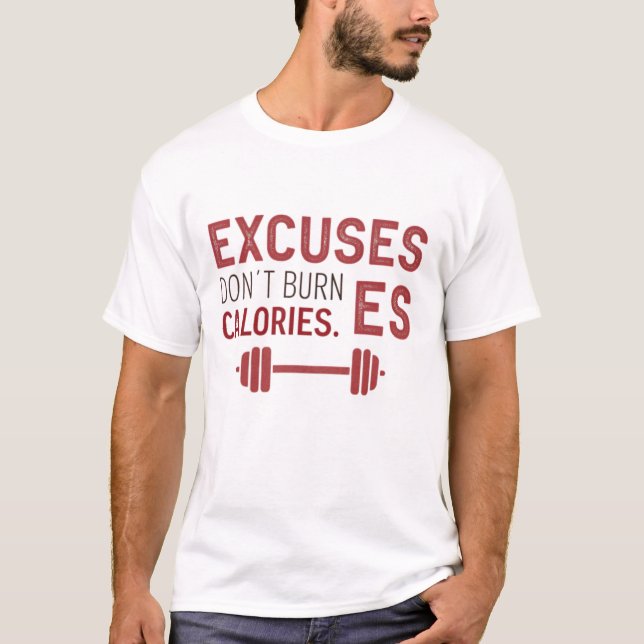 Camiseta As desculpas não queimam calorias (Frente)