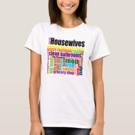 Camiseta As donas de casa reais "" tee