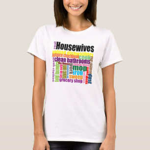 Camiseta As donas de casa reais "" tee
