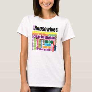 Camiseta As donas de casa reais "" tee