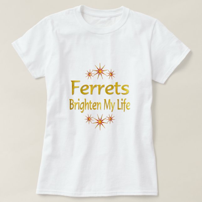 Camiseta As doninhas iluminam minha vida (Frente do Design)
