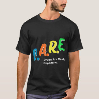 Camiseta As drogas DARE são realmente caros, humor engraçad