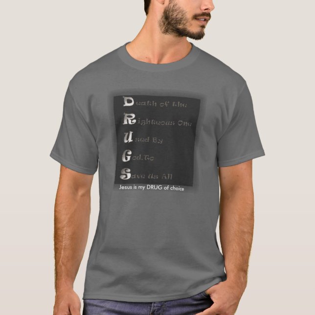 Camiseta As DROGAS, Jesus são minha DROGA da escolha (Frente)