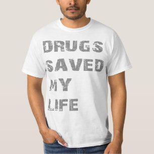Camiseta As drogas salvar minha vida