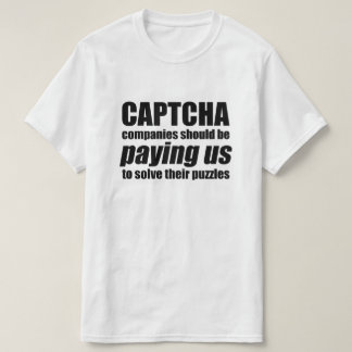 Camiseta As Empresas Captcha Deveriam Pagar O Aviso De Cota