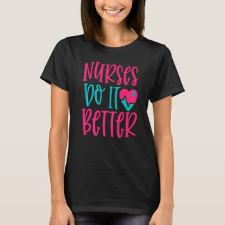 Camiseta As Enfermeiras Fazem Melhor Trabalho Hospitalar En