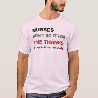 Camiseta As Enfermeiras Não Fazem Isso Pelo Agradecimento,