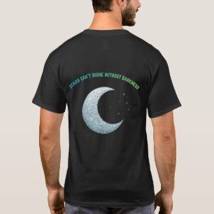 Camiseta As Estrelas Não Podem Brilhar Sem a Escuridão – Mo