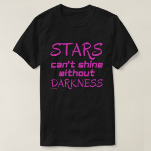 CAMISETA AS ESTRELAS NÃO PODEM MOSTRAR SEM ESCURIDÃO.