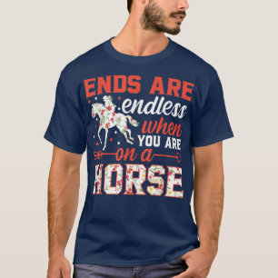 Camiseta As extremidades são infinitas quando você está em 